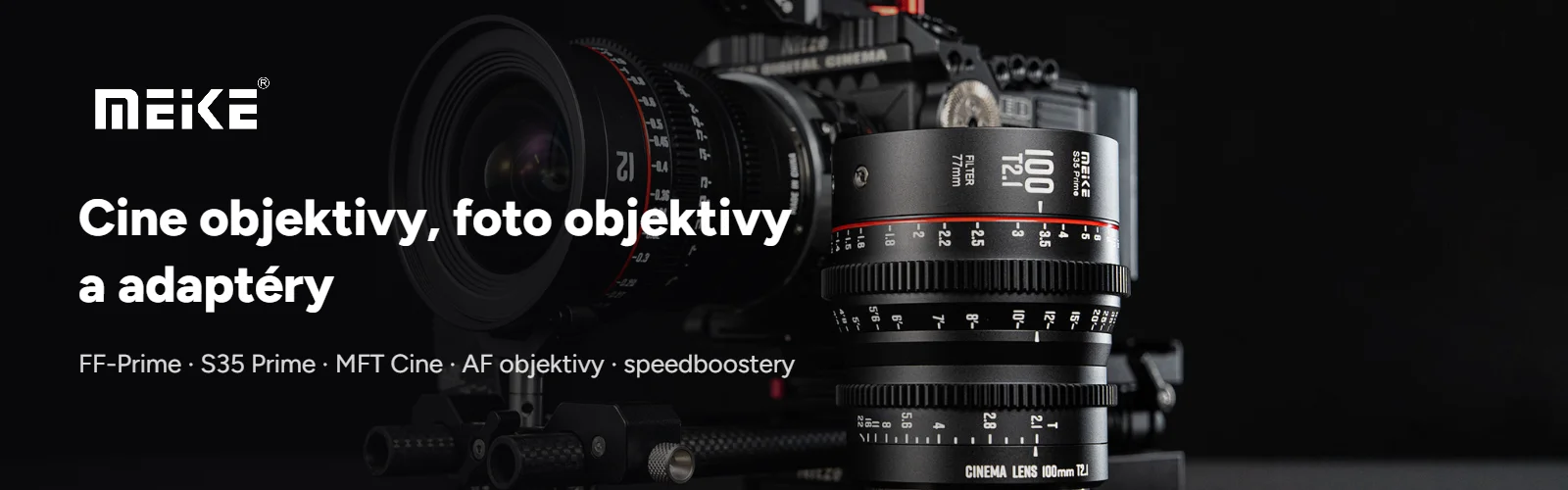 Meike – cine objektivy, foto objektivy a adaptéry